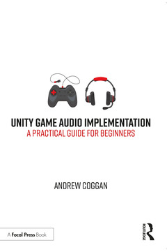 Couverture de l’ouvrage Unity Game Audio Implementation