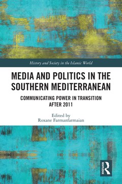 Cover of the book Media and Politics in the Southern Mediterranean