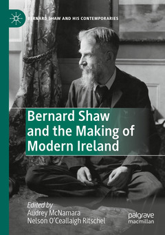 Couverture de l’ouvrage Bernard Shaw and the Making of Modern Ireland