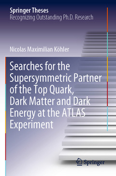 Cover of the book Searches for the Supersymmetric Partner of the Top Quark, Dark Matter and Dark Energy at the ATLAS Experiment