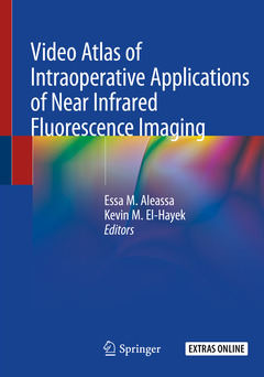 Couverture de l’ouvrage Video Atlas of Intraoperative Applications of Near Infrared Fluorescence Imaging