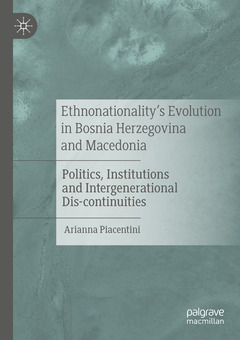 Couverture de l’ouvrage Ethnonationality’s Evolution in Bosnia Herzegovina and Macedonia