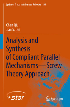 Couverture de l’ouvrage Analysis and Synthesis of Compliant Parallel Mechanisms—Screw Theory Approach