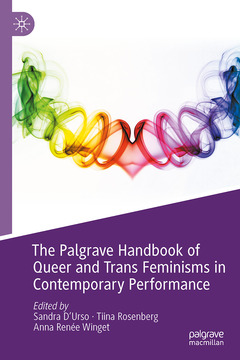 Couverture de l’ouvrage The Palgrave Handbook of Queer and Trans Feminisms in Contemporary Performance