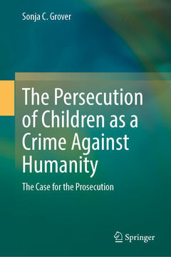 Couverture de l’ouvrage The Persecution of Children as a Crime Against Humanity