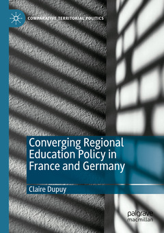 Couverture de l’ouvrage Converging Regional Education Policy in France and Germany