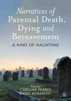 Couverture de l’ouvrage Narratives of Parental Death, Dying and Bereavement