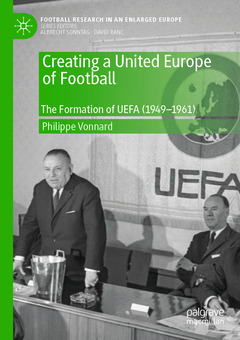 Cover of the book Creating a United Europe of Football