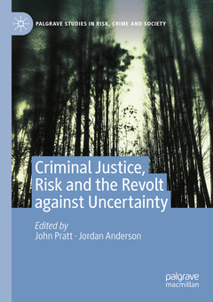 Couverture de l’ouvrage Criminal Justice, Risk and the Revolt against Uncertainty