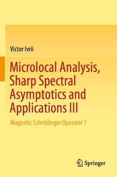 Couverture de l’ouvrage Microlocal Analysis, Sharp Spectral Asymptotics and Applications III