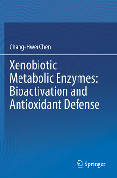 Couverture de l’ouvrage Xenobiotic Metabolic Enzymes: Bioactivation and Antioxidant Defense