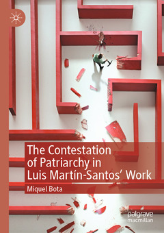 Couverture de l’ouvrage The Contestation of Patriarchy in Luis Martín-Santos' Work