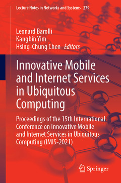 Couverture de l’ouvrage Innovative Mobile and Internet Services in Ubiquitous Computing