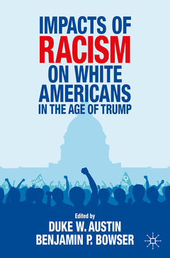 Couverture de l’ouvrage Impacts of Racism on White Americans In the Age of Trump