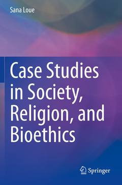 Couverture de l’ouvrage Case Studies in Society, Religion, and Bioethics