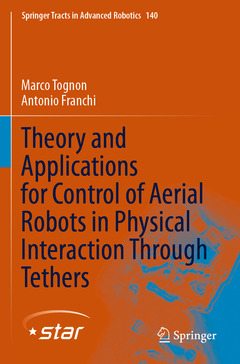 Couverture de l’ouvrage Theory and Applications for Control of Aerial Robots in Physical Interaction Through Tethers