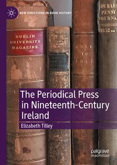 Couverture de l’ouvrage The Periodical Press in Nineteenth-Century Ireland
