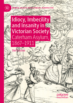 Couverture de l’ouvrage Idiocy, Imbecility and Insanity in Victorian Society