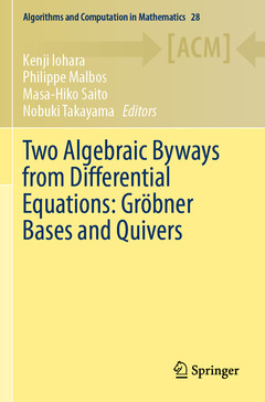 Couverture de l’ouvrage Two Algebraic Byways from Differential Equations: Gröbner Bases and Quivers