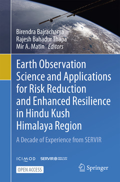 Couverture de l’ouvrage Earth Observation Science and Applications for Risk Reduction and Enhanced Resilience in Hindu Kush Himalaya Region