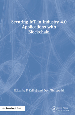 Couverture de l’ouvrage Securing IoT in Industry 4.0 Applications with Blockchain