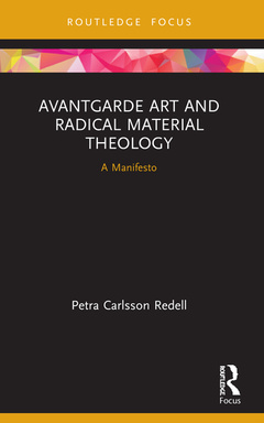 Couverture de l’ouvrage Avantgarde Art and Radical Material Theology