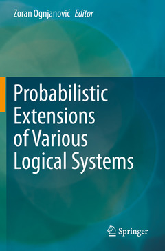 Couverture de l’ouvrage Probabilistic Extensions of Various Logical Systems