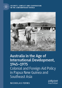 Couverture de l’ouvrage Australia in the Age of International Development, 1945–1975