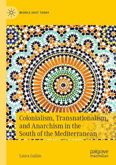 Couverture de l’ouvrage Colonialism, Transnationalism, and Anarchism in the South of the Mediterranean