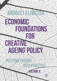 Couverture de l’ouvrage Economic Foundations for Creative Ageing Policy, Volume II