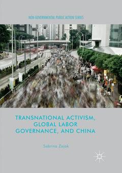 Couverture de l’ouvrage Transnational Activism, Global Labor Governance, and China
