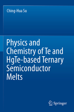 Couverture de l’ouvrage Physics and Chemistry of Te and HgTe-based Ternary Semiconductor Melts