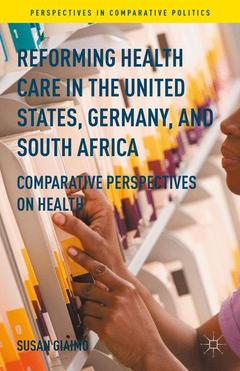 Cover of the book Reforming Health Care in the United States, Germany, and South Africa