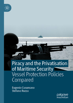 Couverture de l’ouvrage Piracy and the Privatisation of Maritime Security