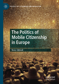 Couverture de l’ouvrage The Politics of Mobile Citizenship in Europe