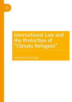 Couverture de l’ouvrage International Law and the Protection of “Climate Refugees”