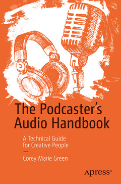 Couverture de l’ouvrage The Podcaster's Audio Handbook