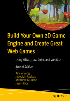 Couverture de l’ouvrage Build Your Own 2D Game Engine and Create Great Web Games