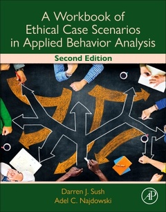 Couverture de l’ouvrage A Workbook of Ethical Case Scenarios in Applied Behavior Analysis