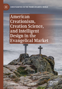 Couverture de l’ouvrage American Creationism, Creation Science, and Intelligent Design in the Evangelical Market