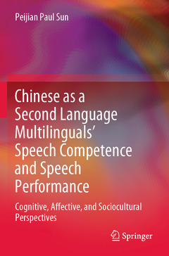 Couverture de l’ouvrage Chinese as a Second Language Multilinguals’ Speech Competence and Speech Performance