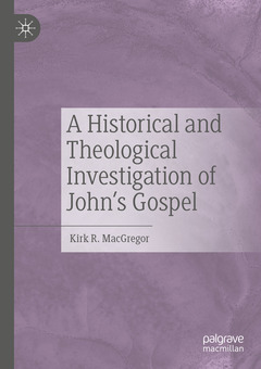 Couverture de l’ouvrage A Historical and Theological Investigation of John's Gospel