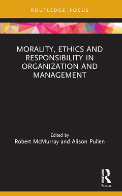 Couverture de l’ouvrage Morality, Ethics and Responsibility in Organization and Management