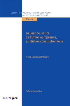 Couverture de l’ouvrage La cour de justice de l'Union européenne, juridiction constitutionnelle