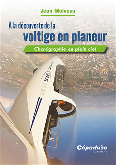 Cover of the book À la découverte de la voltige en planeur