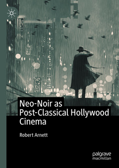 Couverture de l’ouvrage Neo-Noir as Post-Classical Hollywood Cinema