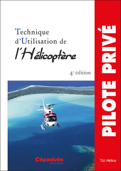 Couverture de l’ouvrage Technique d'Utilisation de l'Hélicoptère 4e édition