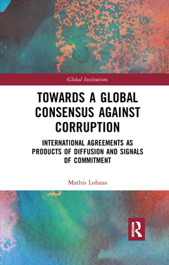 Couverture de l’ouvrage Towards a Global Consensus Against Corruption