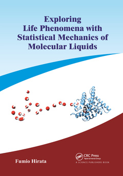 Couverture de l’ouvrage Exploring Life Phenomena with Statistical Mechanics of Molecular Liquids