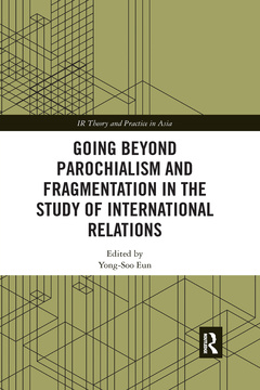 Couverture de l’ouvrage Going beyond Parochialism and Fragmentation in the Study of International Relations